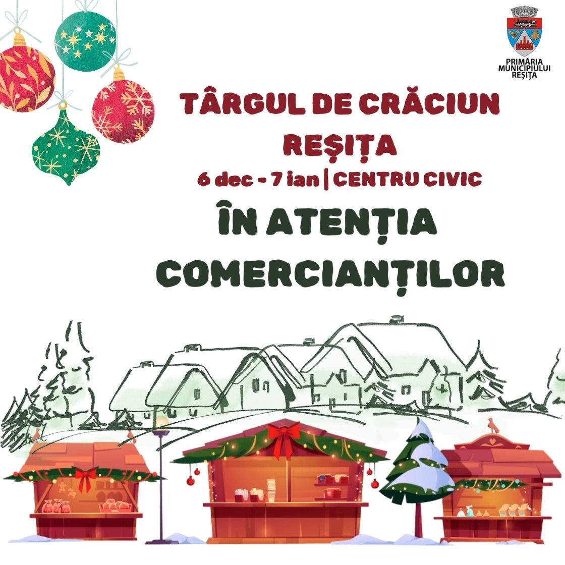 Primăria și Consiliul Local Reșița, prin Compartiment Comunicare, Relații cu Presa și Evenimente Publice, Serviciul Public Direcția pentru Administrarea Domeniului Public și Privat Reșița și Direcția pentru Întreținerea și Repararea Patrimoniului Local, Serviciul Iluminat Public și Deszăpezire organizează, în perioada 6 decembrie 2024 – 7 ianuarie 2025, TÂRGUL DE CRĂCIUN, în Centrul Civic al orașului.